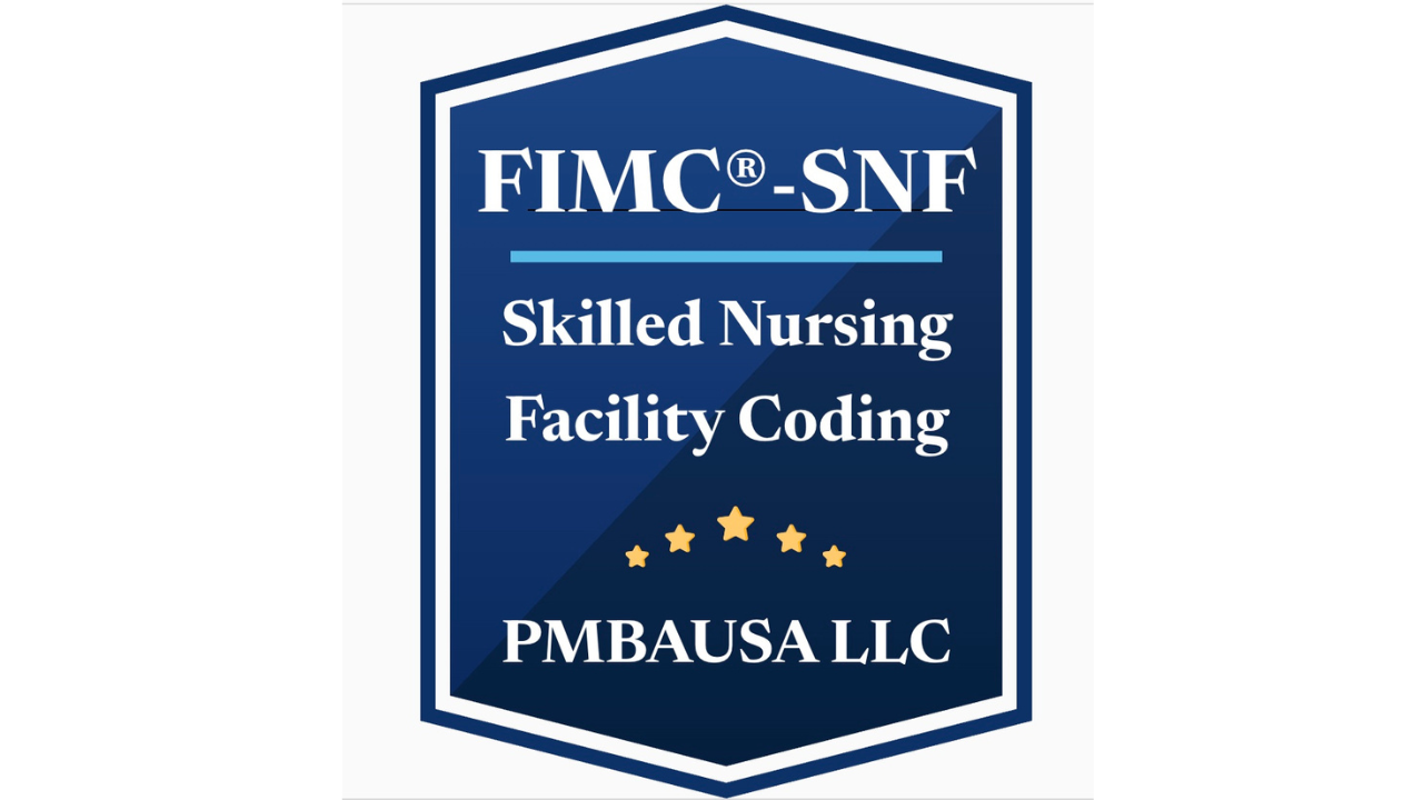 Skilled Nursing Facility SNF Coding Course by PMBAUSA LLC