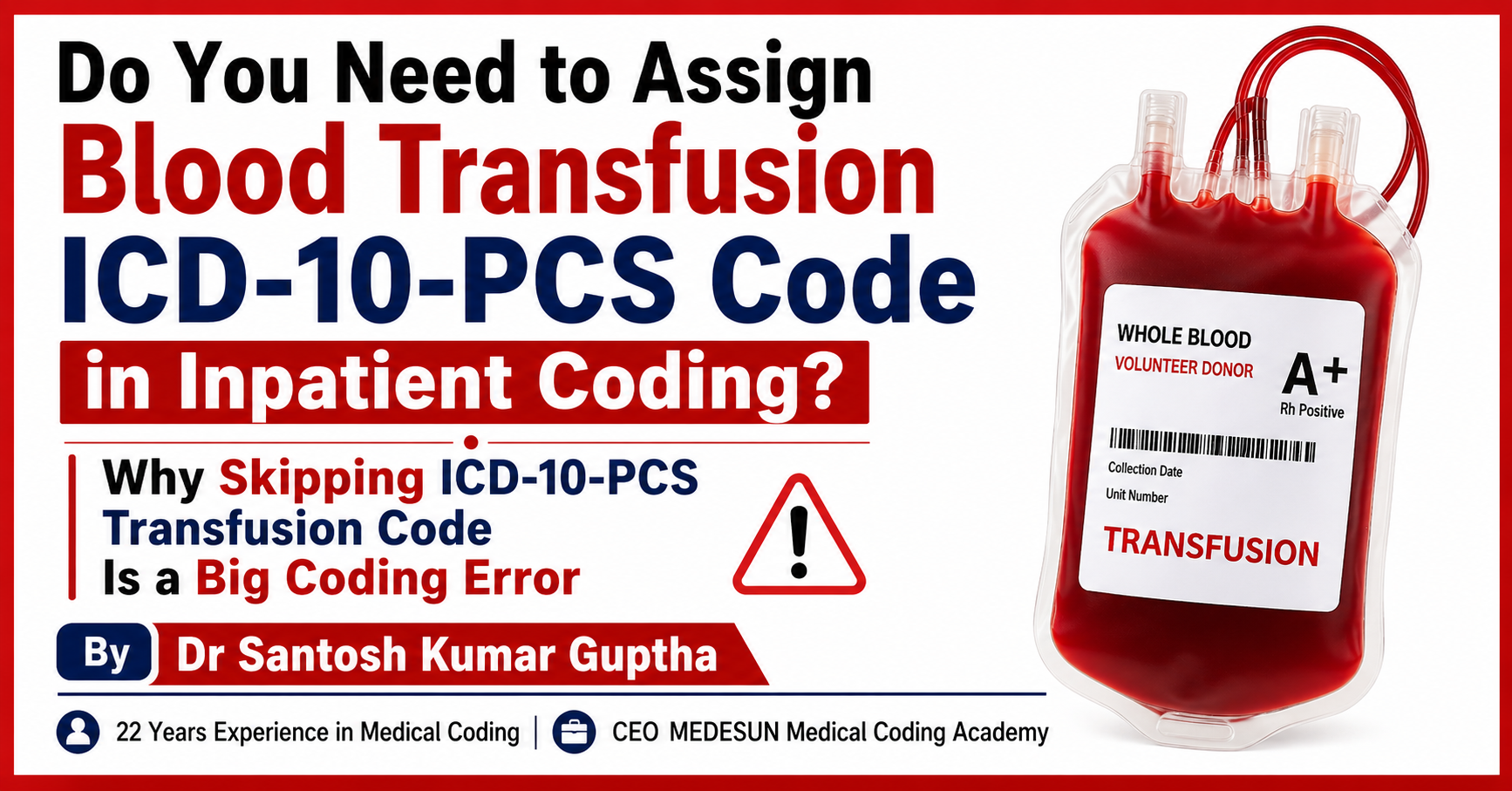 Do You Need to Assign Blood Transfusion ICD-10-PCS Code in Inpatient Coding