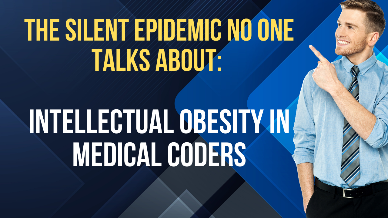 Intellectual Obesity: The Epidemic Destroying Medical Coding From the Inside